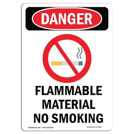 Signmission OSHA Danger Sign, Flammable Material No Smoking, 18in X 12in Rigid Plastic, 12" W, 18" L, Portrait OS-DS-P-1218-V-1247